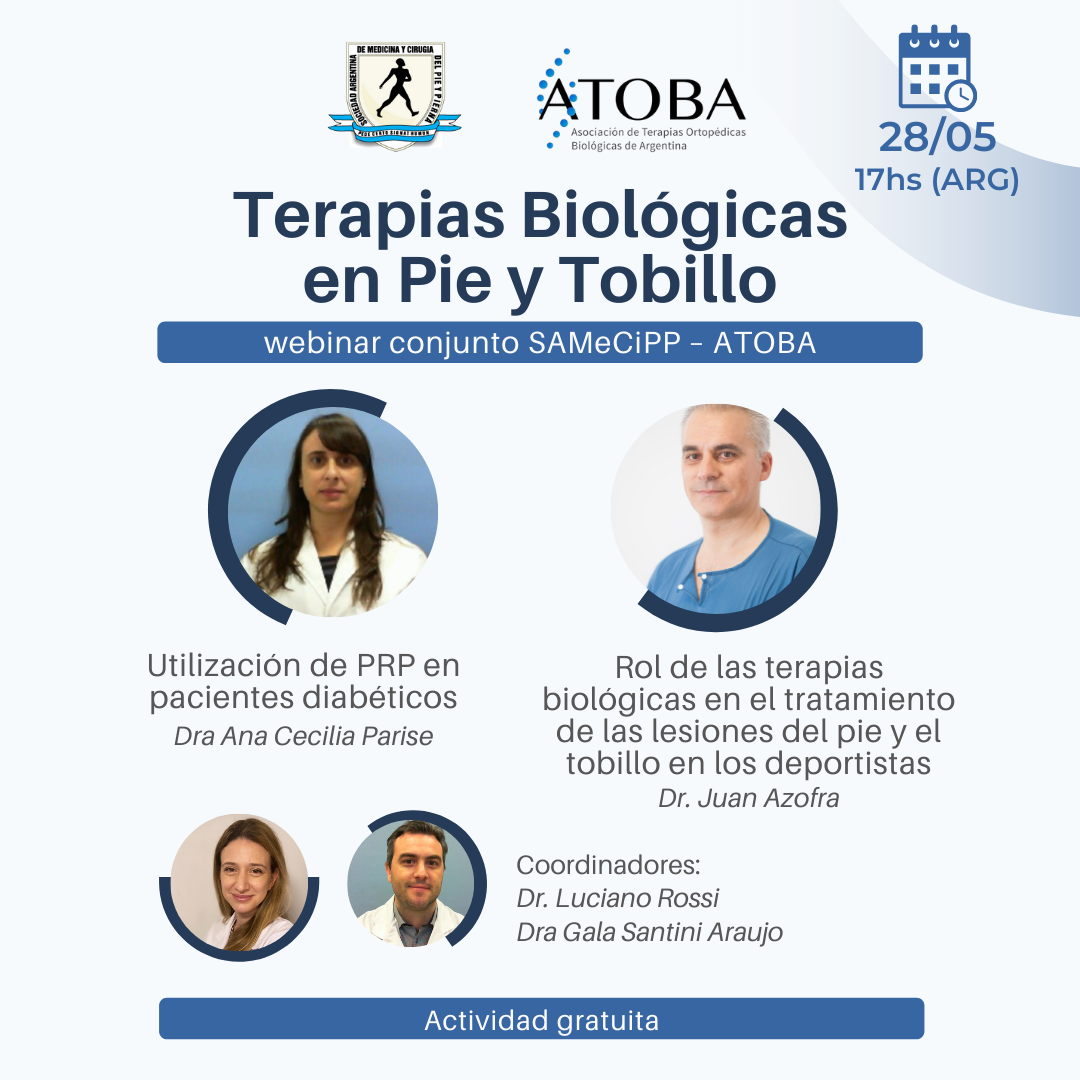 Webinar conjunto SAMeCiPP  ATOBA: Terapias Biológicas en Pie y Tobillo